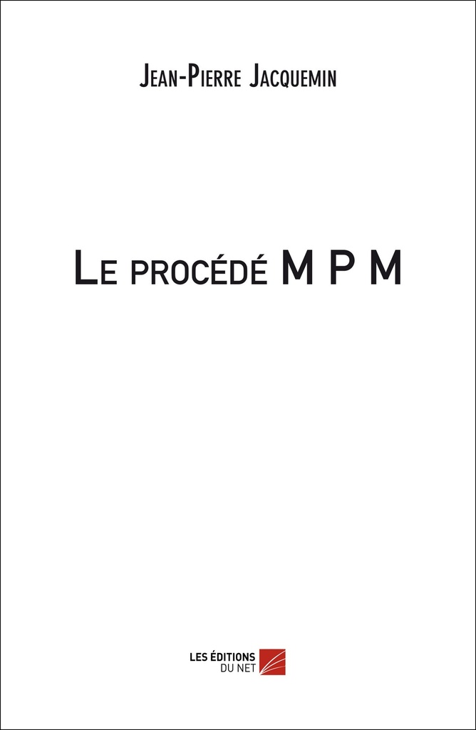 [9782312042046] Le procédé M P M