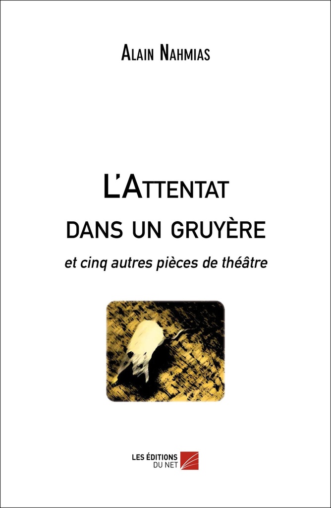 [9782312043920] L'Attentat dans un gruyère