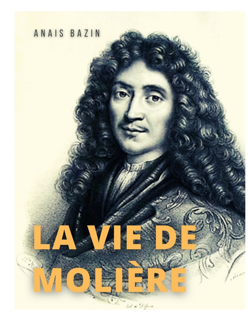 [9782322419579] La vie de Molière