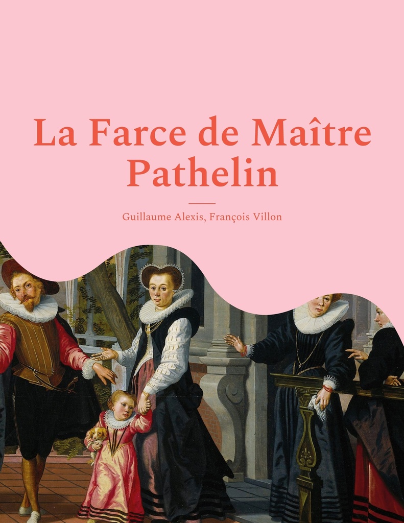 [9782322425556] La Farce de Maître Pathelin