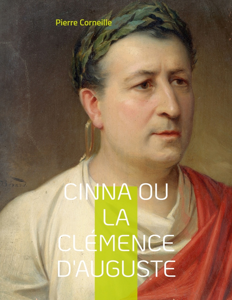 [9782322424139] Cinna ou la Clémence d'Auguste