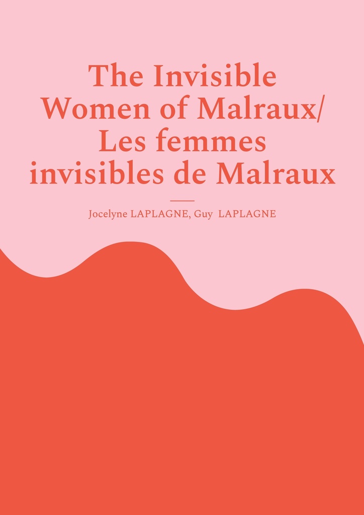 The Invisible Women of Malraux/ Les femmes invisibles de Malraux