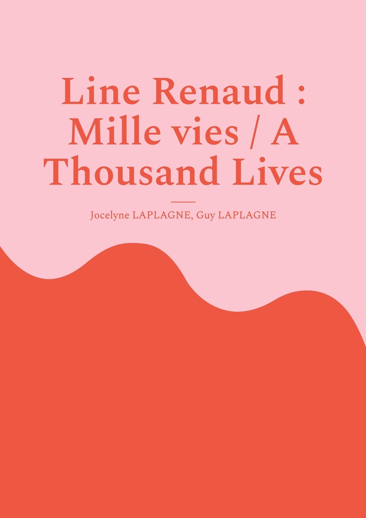 [9782322594818] Line Renaud : Mille vies / A Thousand Lives