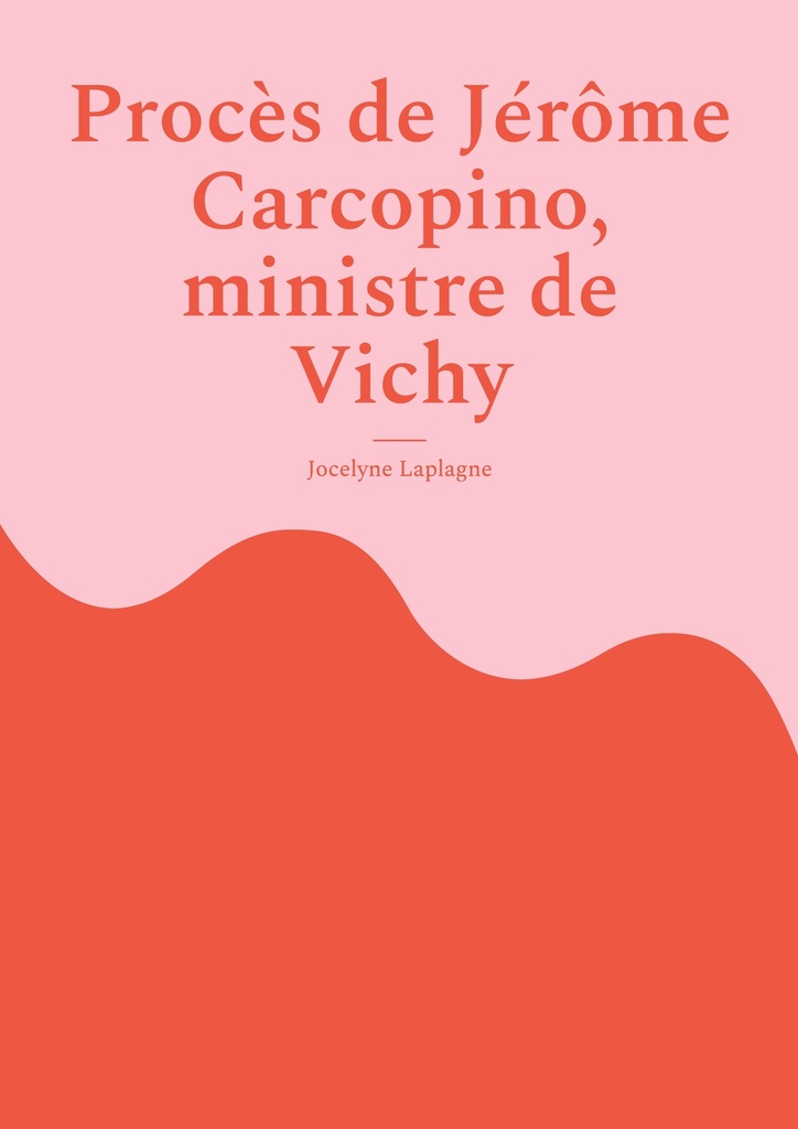 Procès de Jérôme Carcopino, ministre de Vichy