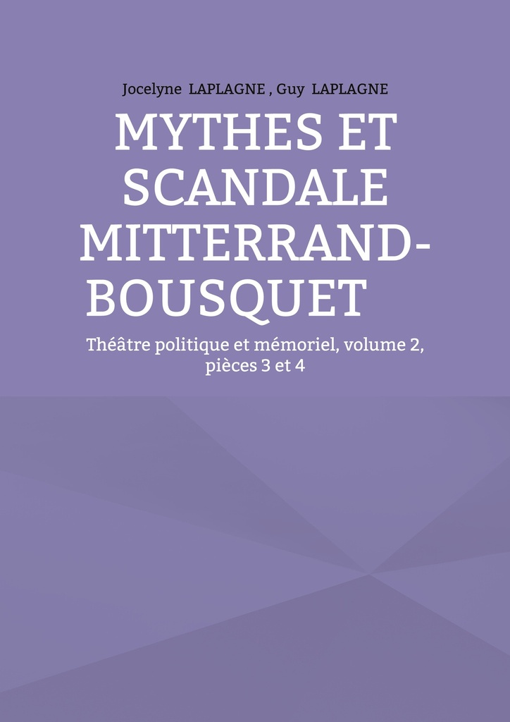 [9782322601004] Mythes et scandale Mitterrand-Bousquet
