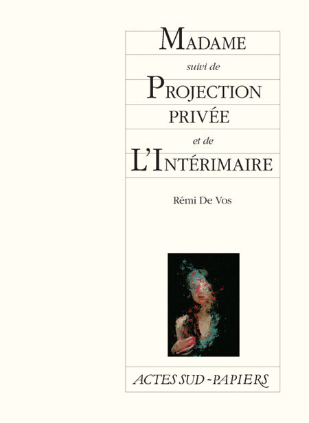 [9782330000301] Madame suivi de Projection privée et de L'Intérimaire