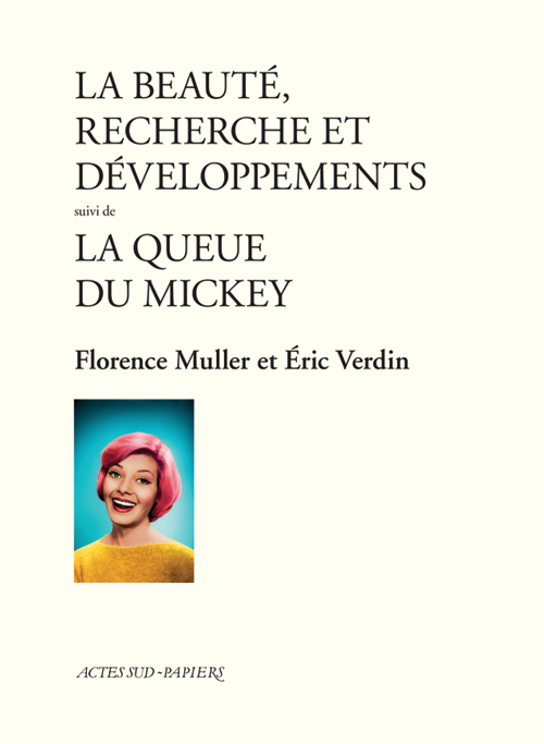 [9782330056872] La Beauté, recherche et développements suivi de La Queue du Mickey