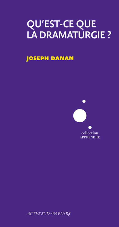 [9782330080358] Qu'est-ce que la dramaturgie ?