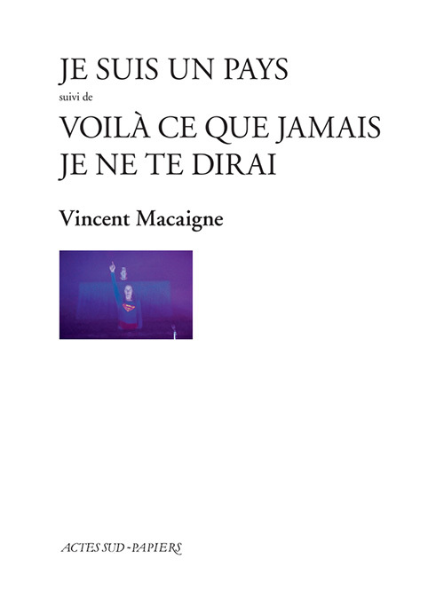 [9782330106249] Je suis un pays suivi de Voilà ce que jamais je ne te dirai