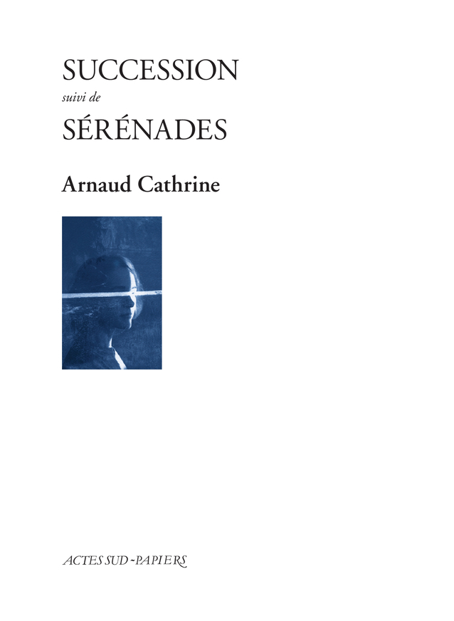 [9782330136444] Succession suivi de Sérénades