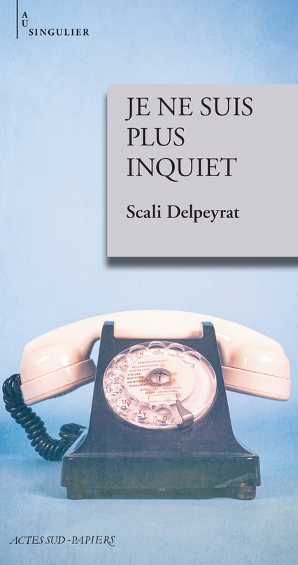[9782330136574] Je ne suis plus inquiet