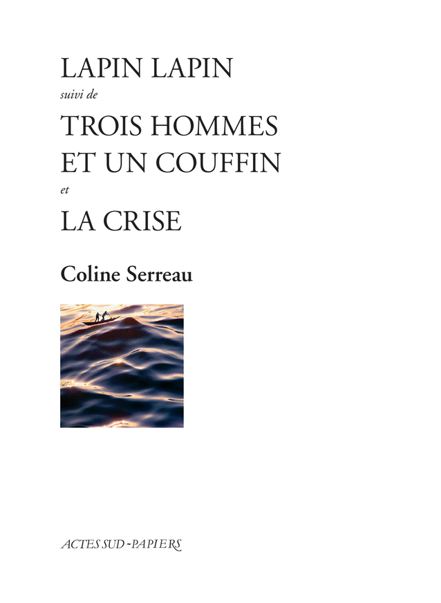 [9782330151782] Lapin Lapin suivi de Trois hommes et un couffin et La Crise