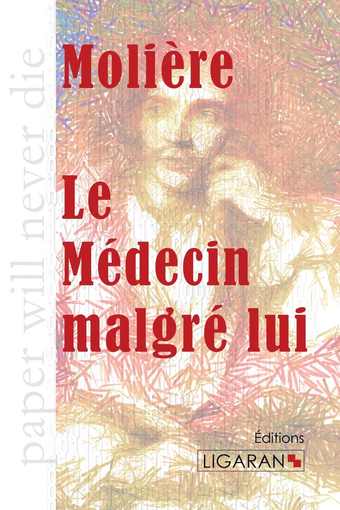 [9782335009415] Le Médecin malgré lui