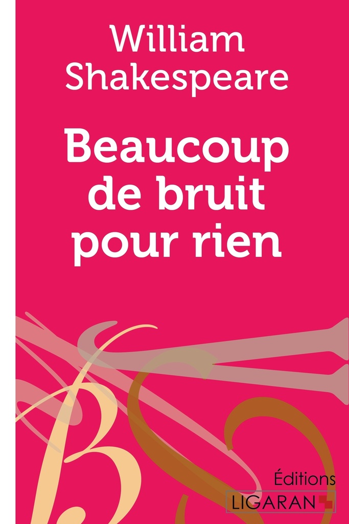 [9782335019100] Beaucoup de bruit pour rien