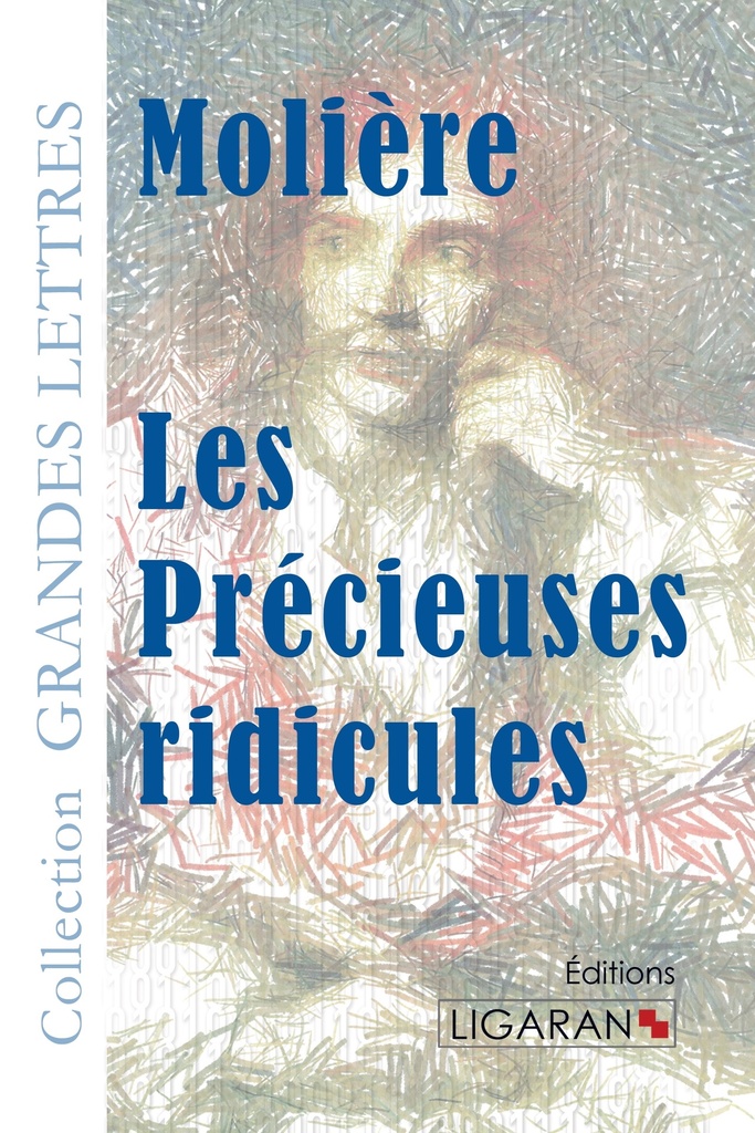 [9782335010565] Les Précieuses ridicules (grands caractères)