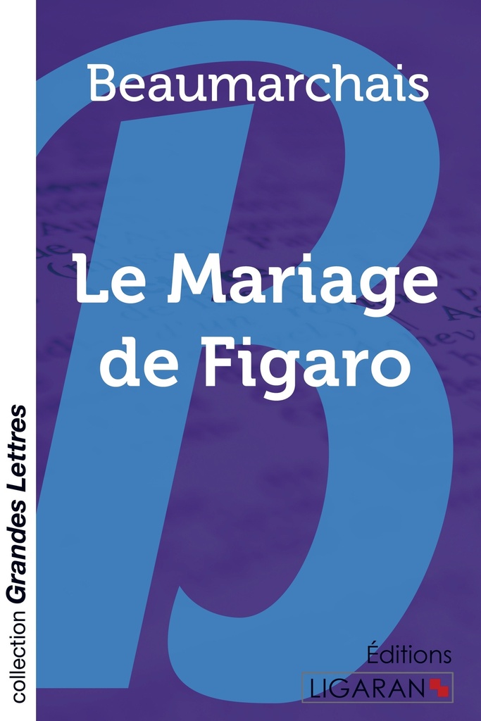 [9782335010602] Le Mariage de Figaro (grands caractères)