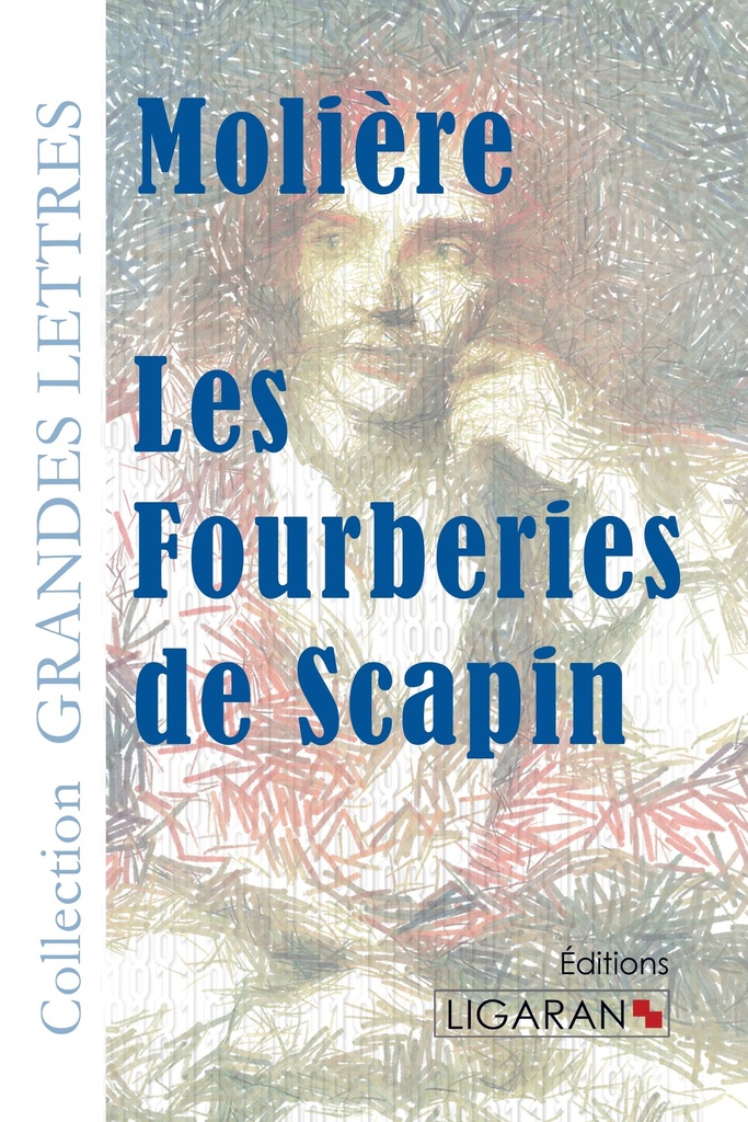 [9782335011036] Les Fourberies de Scapin (grands caractères)