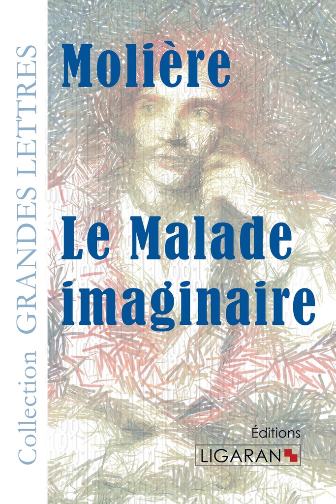 [9782335011043] Le Malade imaginaire (grands caractères)