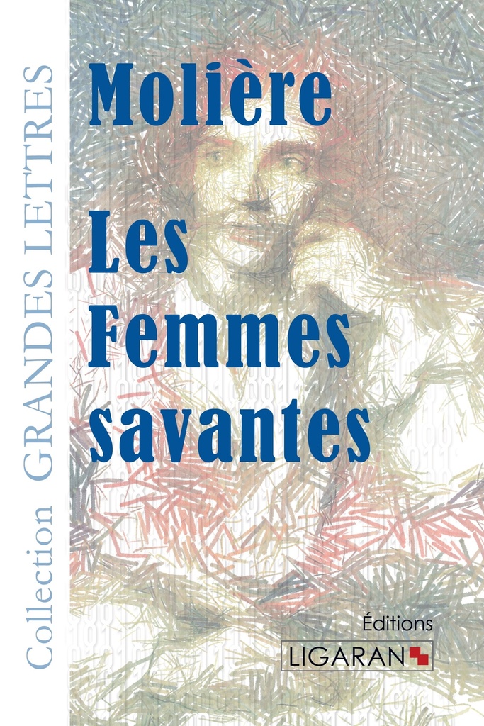 [9782335011067] Les Femmes savantes (grands caractères)