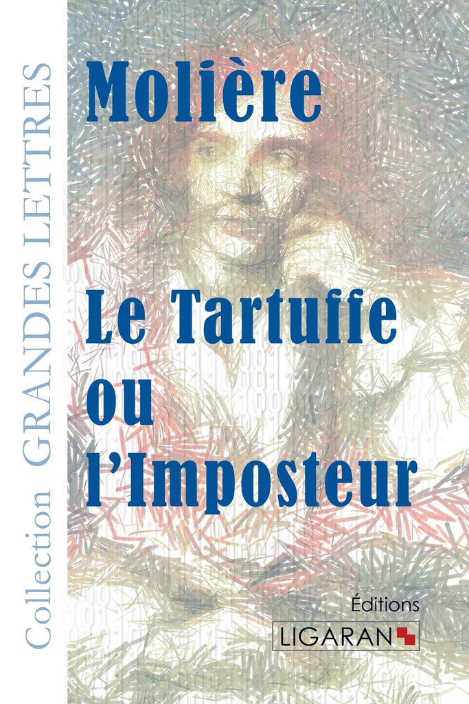 [9782335011074] Le Tartuffe ou l'Imposteur (grands caractères)