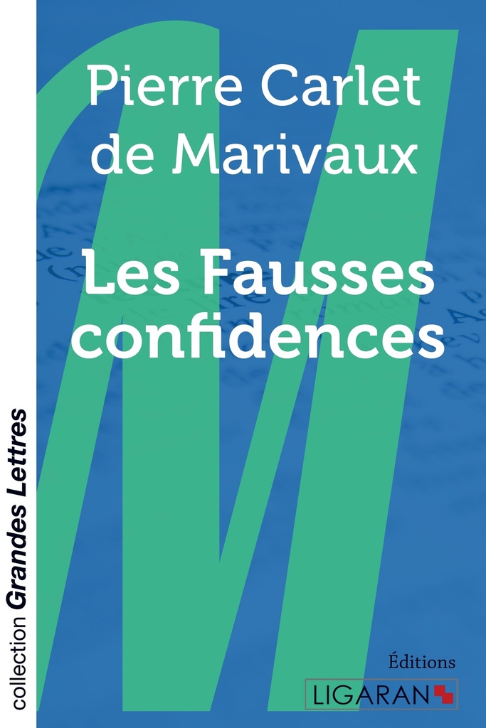 [9782335011630] Les Fausses confidences (grands caractères)