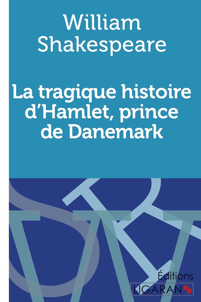 [9782335018462] La Tragique Histoire d'Hamlet, prince de Danemark