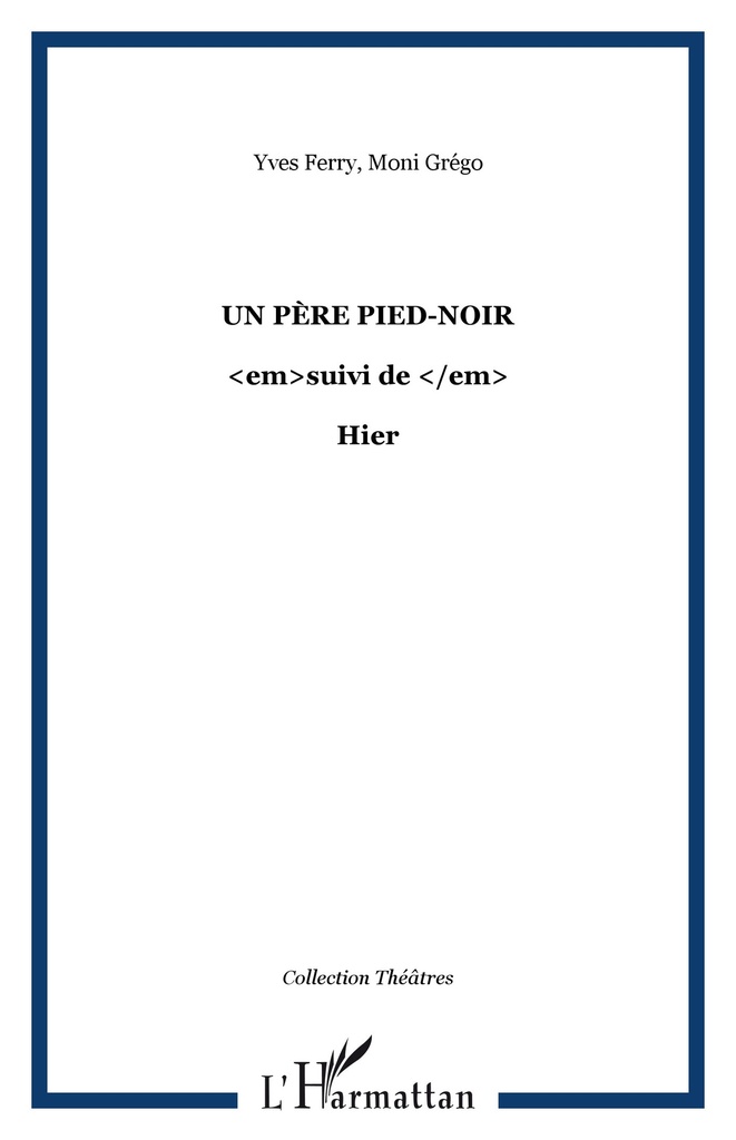 [9782336004952] Un père pied-noir