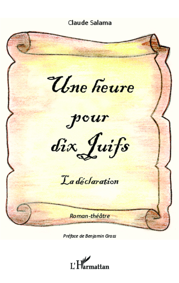 [9782336008493] Une heure pour dix juifs La déclaration