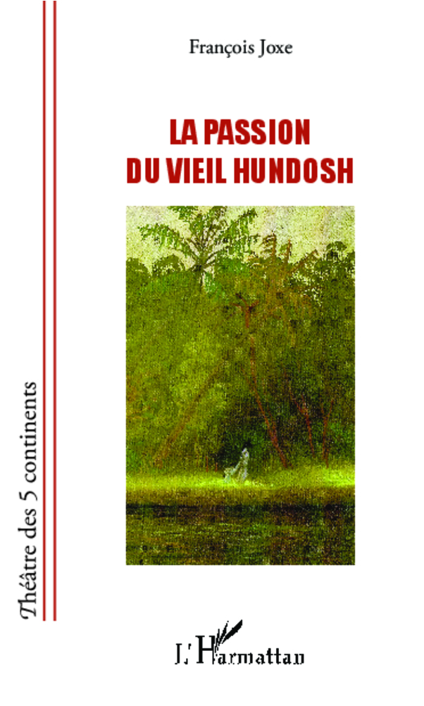 [9782336291598] La passion du vieil Hundosh