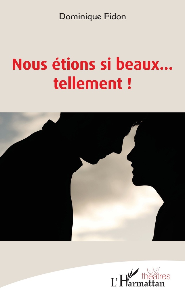 [9782336439624] Nous étions si beaux… tellement !