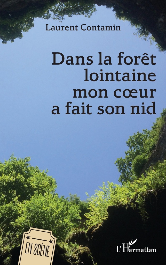 [9782336467023] Dans la forêt lointaine mon coeur a fait son nid