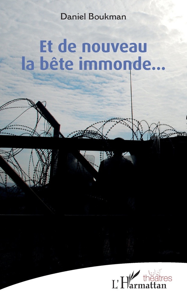 [9782336457390] Et de nouveau la bête immonde…
