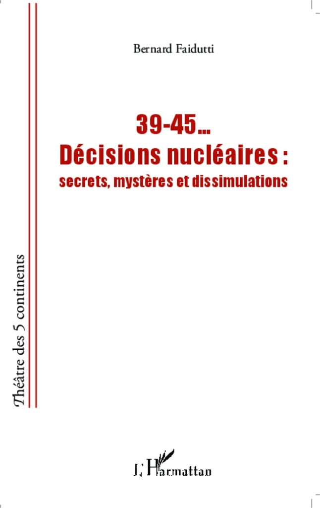 [9782343033327] 39-45... Décisions nucléaires