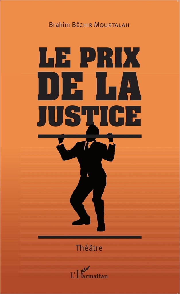 [9782343055503] Le prix de la justice. Théâtre