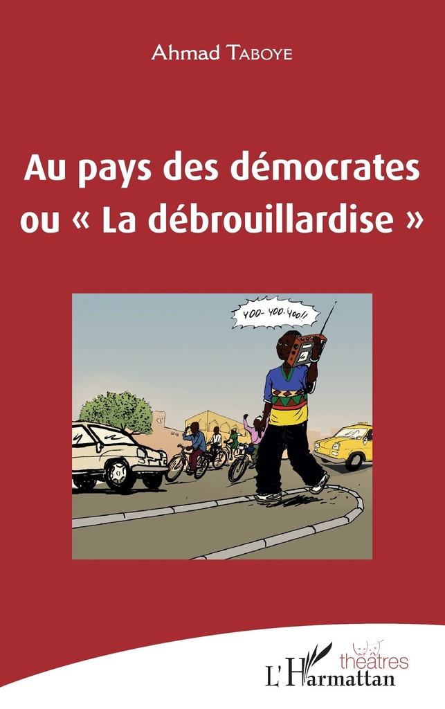 [9782343097787] Au pays des démocrates ou "La débrouillardise"