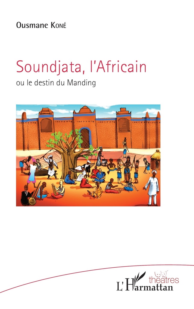 [9782343102771] Soundjata, l'Africain