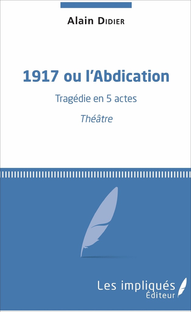 [9782343122014] 1917 ou l'Abdication