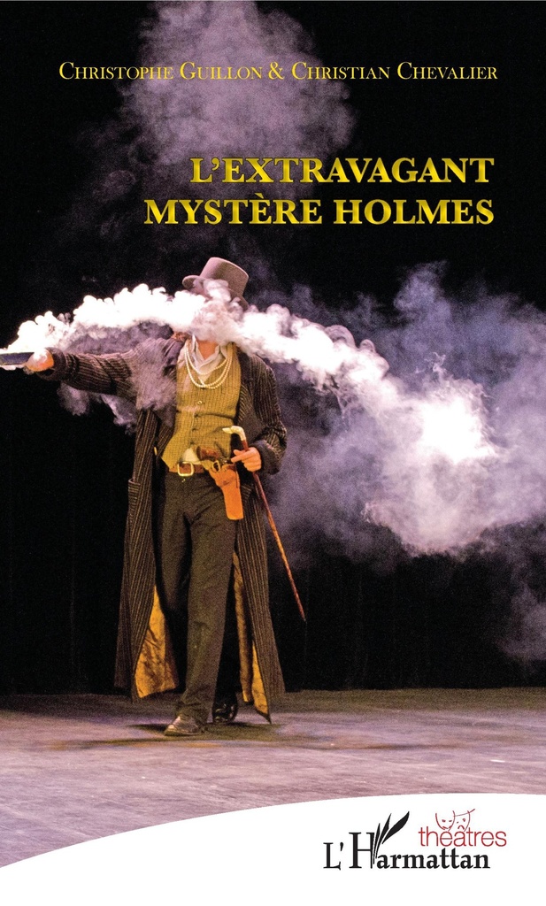 [9782343122519] L'extravagant mystère Holmes