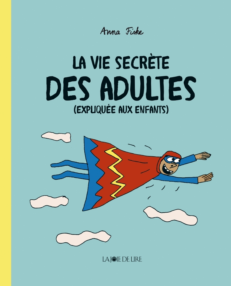 [9782889860203] La vie secrète des adultes (expliquée aux enfants)