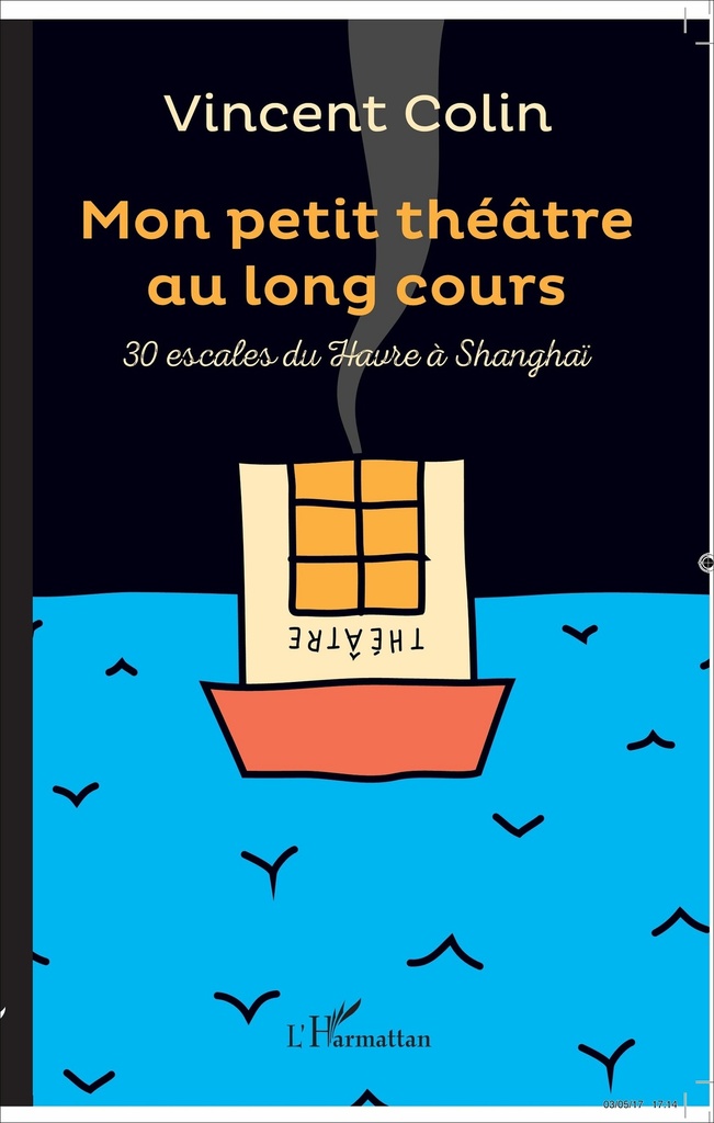 [9782343119250] Mon petit théâtre au long cours