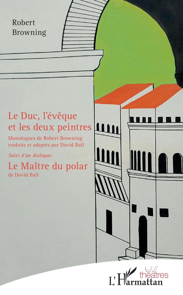 [9782343141183] Le Duc, l'évêque et les deux peintres