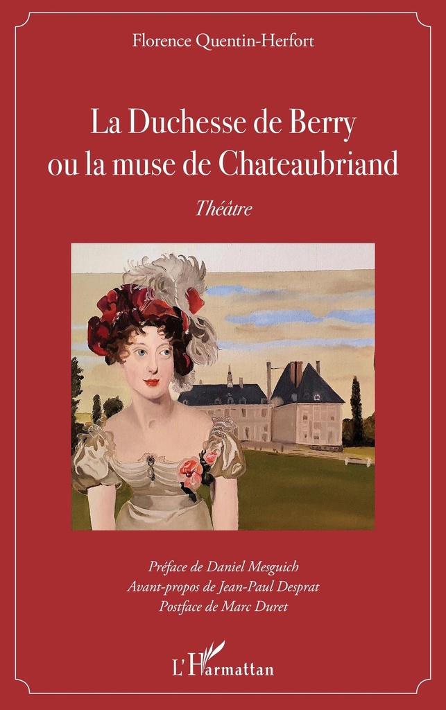[9782343175966] La Duchesse de Berry ou la muse de Chateaubriand