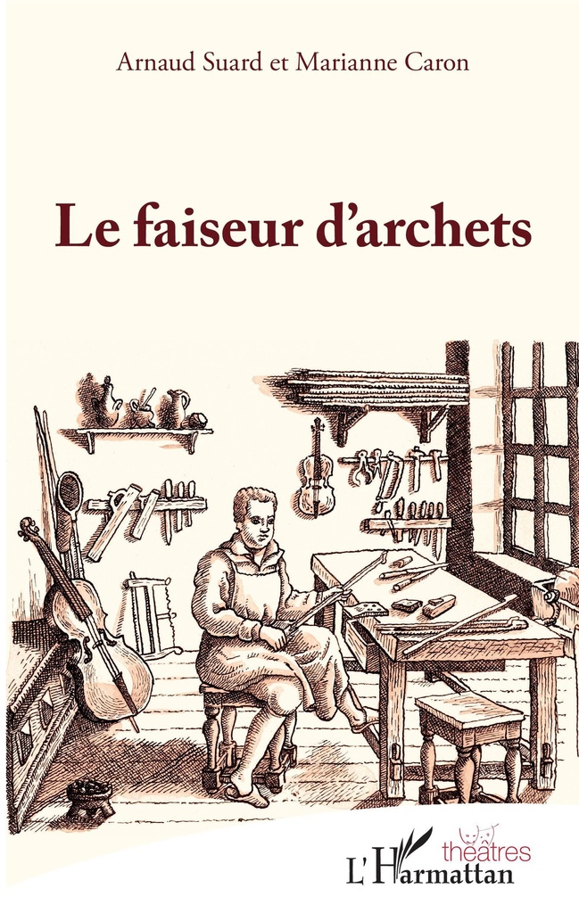 [9782343177069] Le faiseur d'archets
