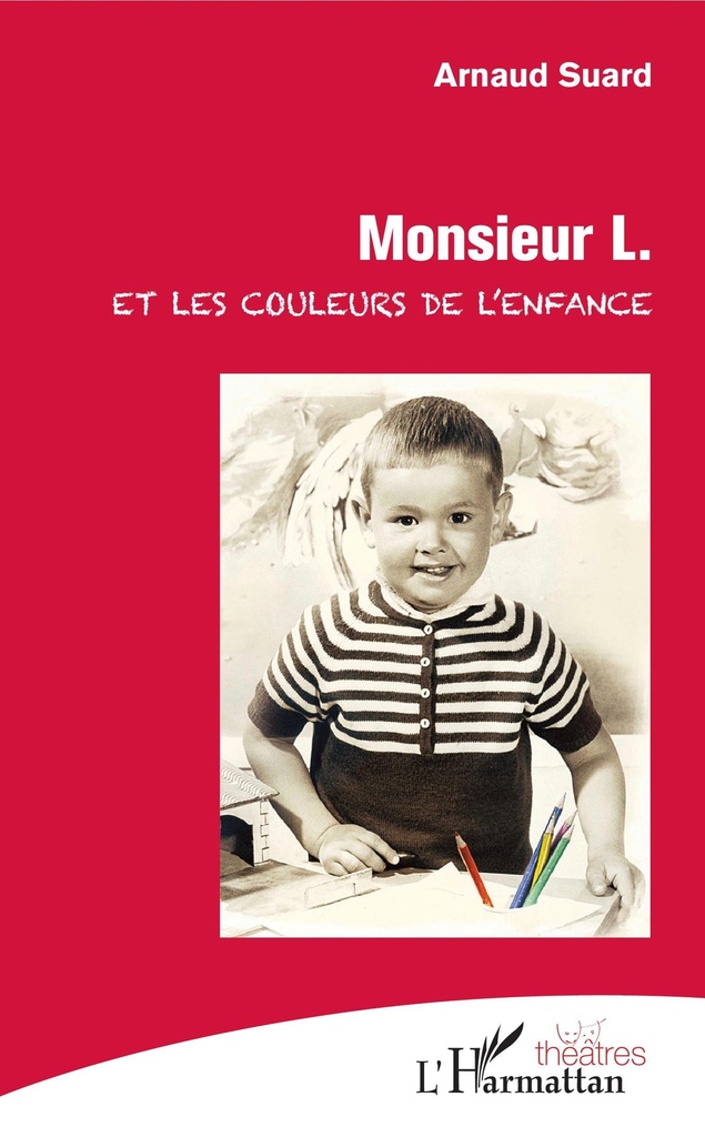 [9782343180113] Monsieur L. et les couleurs de l'enfance