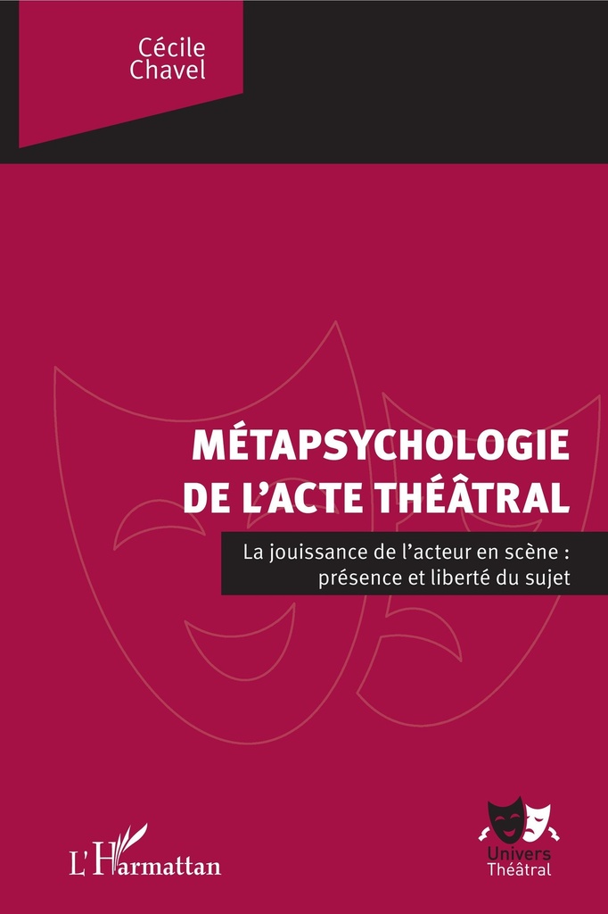 [9782343185774] La métapsychologie de l'acte théâtral