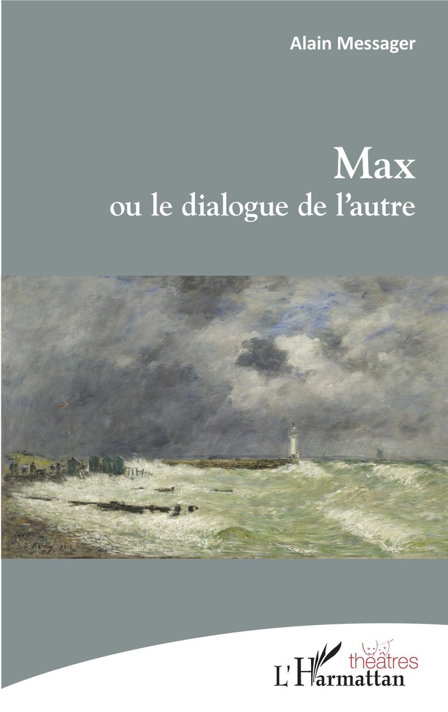 [9782343196589] Max ou le dialogue de l'autre