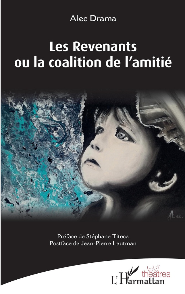 [9782343218830] Les Revenants ou la coalition de l'amitié
