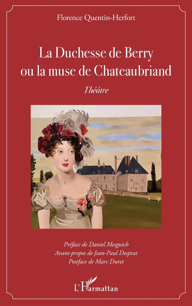 [9782343227764] La Duchesse de Berry ou la muse de Chateaubriand