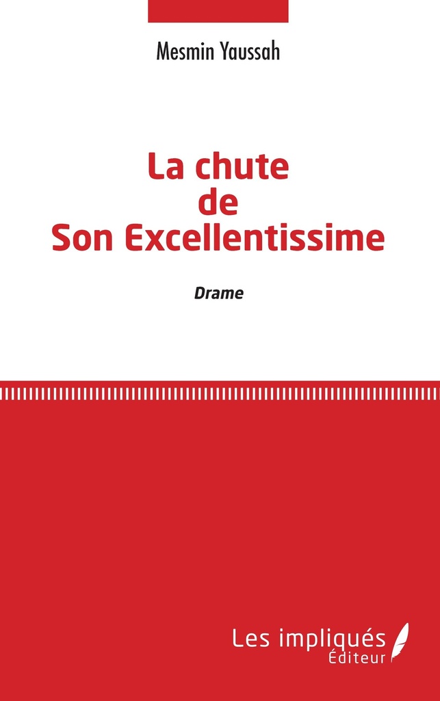 La chute de Son Excellentissime