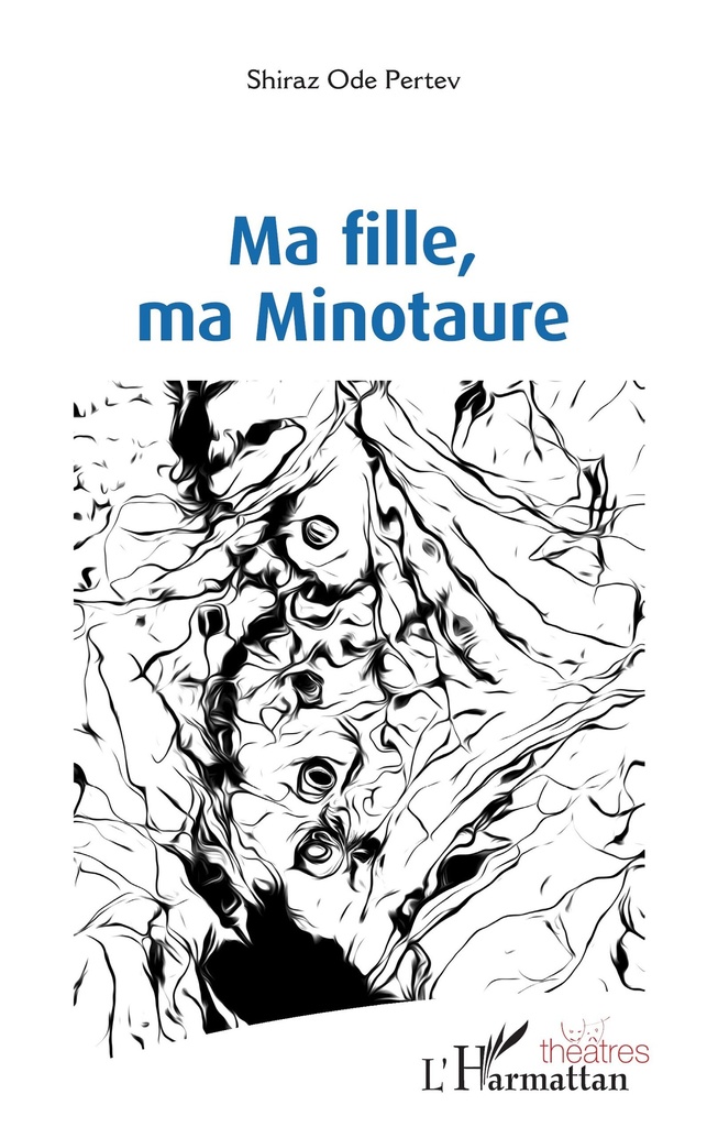 [9782343233567] Ma fille, ma Minotaure